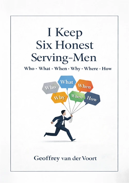 I keep Six Honest Serving-Men<br><span class="book-author">Geoffrey van der Voort</span>